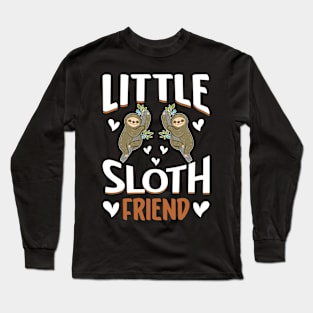 Little Sloth Friend I Sloth Long Sleeve T-Shirt